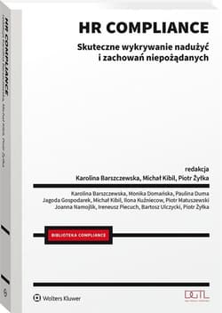 HR compliance. Skuteczne wykrywanie nadużyć.. - Barszczewska Karolina,  Kibil Michał, Piotr  Żyłka