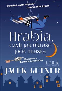 Hrabia, czyli jak ukraść pół miasta - Jacek Getner