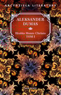 Hrabia Monte Christo. Tom 1 - Aleksander Dumas
