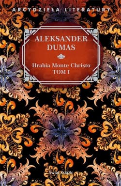 Hrabia Monte Christo. Tom 1 - Aleksander Dumas