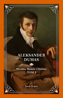 Hrabia Monte Christo Tom 1 - Aleksander Dumas