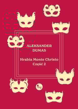 Hrabia Monte Christo. Tom 2 - Aleksander Dumas