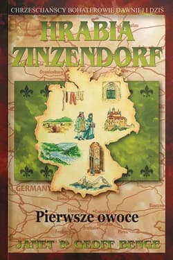 Hrabia Zinzendorf - pierwsze owoce - Benge Janet & Geoff