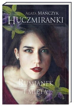 Huczmiranki. Tom 2. Rumianek i mięta