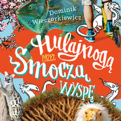 Hulajnogą przez Smoczą wyspę - audiobook - Dominik Wieczorkiewicz