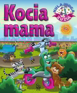 Hulajnoga Zuzia Kocia mama - Górska Karolina