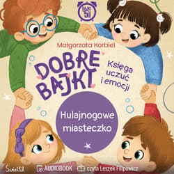 Hulajnogowe miasteczko. Dobre Bajki. Księga uczuć i emocji - audiobook