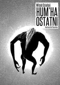 Hum Ha Ostatni - Witold Dzielski