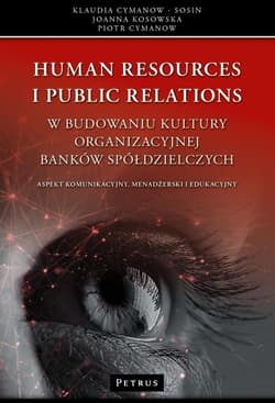 Human Resources i Public Relations w budowaniu... - Piotr Cymanow, Joanna Ko