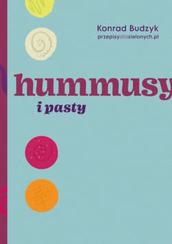 Hummusy i pasty [2024] - ebook - Konrad Budzyk
