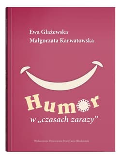Humor w czasach zarazy - Głażewska Ewa, Karwatowska Małgorzata