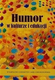 Humor w kulturze i edukacji - Dunaj Ewa, Latoch-Zielińska Małgorzata