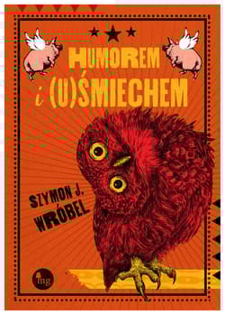 Humorem i (u)Śmiechem - Wróbel Szymon