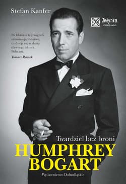 Humphrey Bogart. Twardziel bez broni - ebook