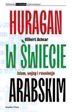 Huragan w świecie arabskim Islam, wojny i rewolucje