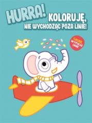 Hurra! Koloruję nie wychodząc poza linie - Słonik - Praca zbiorowa