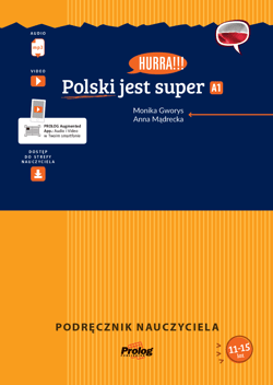 Hurra!!! Polski jest super A1 Podr. nauczyciela - Gworys Monika, Mądrecka Anna