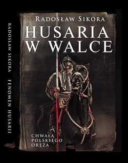 Husaria w walce - Radosław Sikora