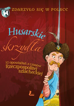 Husarskie skrzydła - ebook - Grażyna Bąkiewicz, Szymeczko Kazimierz, Wakuła Paweł