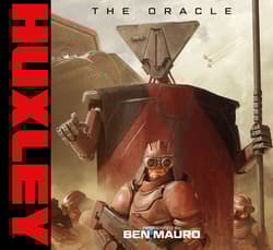 HUXLEY. The Oracle - Ben Mauro