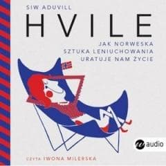 Hvile. Jak norweska sztuka leniuchowania.. CD - Siw Aduvill