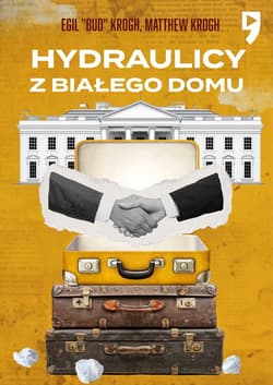 Hydraulicy z Białego Domu - Egil "Bud" Krogh, Matthew Krogh