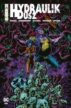 Hydraulik dusz - Marcus Parks, Henry Zebrowski