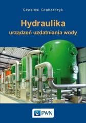 Hydraulika urządzeń uzdatniania wody - Czesław Grabarczyk