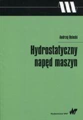 Hydrostatyczny napęd maszyn - Andrzej Osiecki