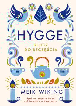 Hygge. Klucz do szczęścia