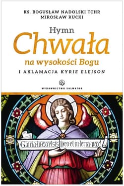Hymn Chwała na wysokości Bogu i aklamacja Kyrie eleison - Bogusław Nadolski, Mirosław Rucki