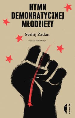 Hymn demokratycznej młodzieży - ebook - Serhij Żadan