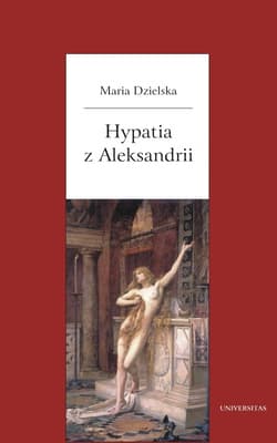 Hypatia z Aleksandrii wyd. 4 - Maria Dzielska