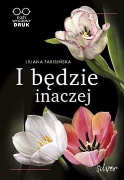 I będzie inaczej - Liliana Fabisińska