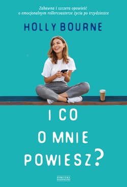 I co o mnie powiesz - Holly  Bourne