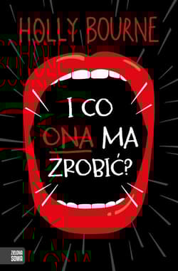 I co ona ma zrobić?