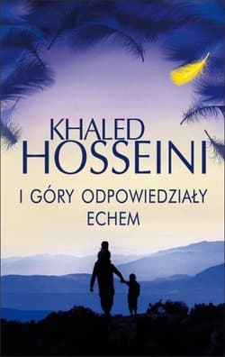 I góry odpowiedziały echem - Khaled  Hosseini