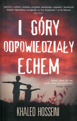 I góry odpowiedziały echem - Khaled  Hosseini