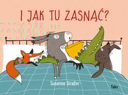 I jak tu zasnąć? - Susanne Straber