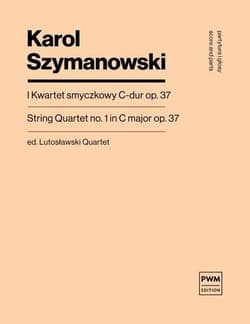 I kwartet smyczkowy C-dur op. 37 - Karol Szymanowski