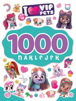 I love VIP Pets. 1000 naklejek - Ilona Siwak