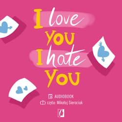 I love you, I hate you - audiobook - Elizabeth Davis