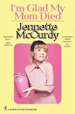 I'm Glad My Mom Died wer. angielska - Jennette McCurdy