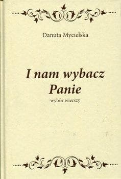 I nam wybacz Panie wybór wierszy