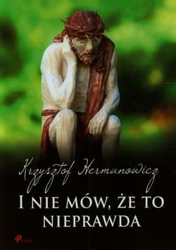I nie mów że to nieprawda - Krzysztof Hermanowicz