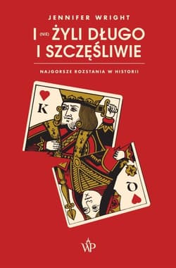 I (nie) żyli długo i szczęśliwie Najgorsze rozstania w historii