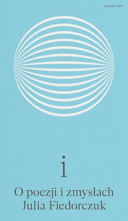 i. O poezji i zmysłach - ebook - Julia Fiedorczuk