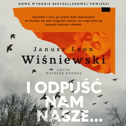 I odpuść nam nasze - audiobook