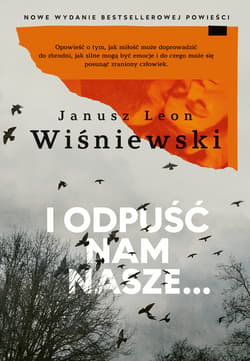 I odpuść nam nasze… - ebook - Janusz Leon Wiśniewski