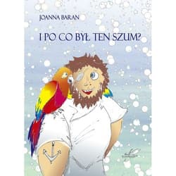 I po co był ten szum? - Joanna Baran